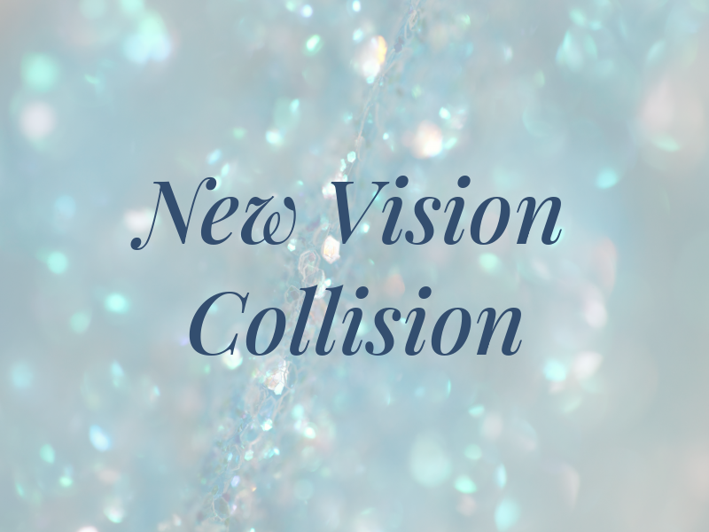 New Vision Collision