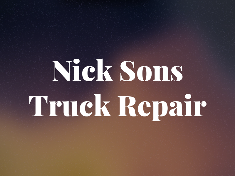 Nick & Sons Truck Repair