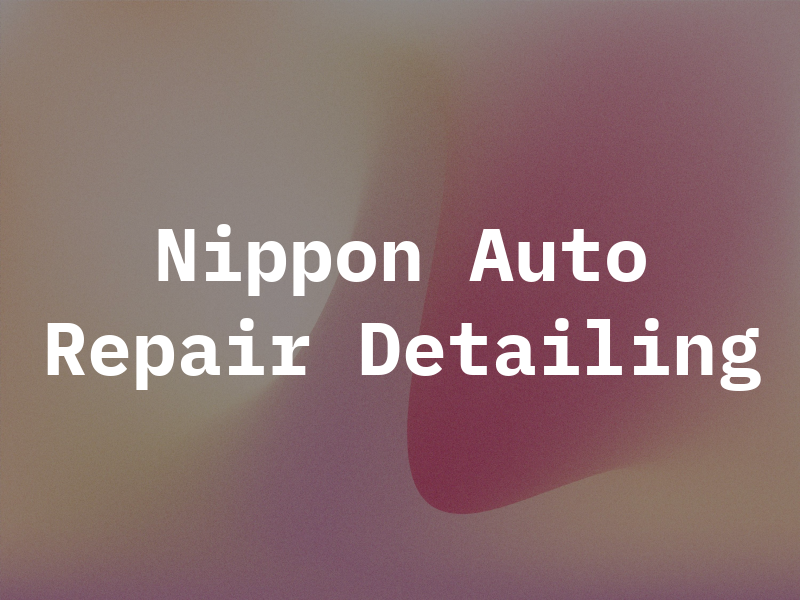 Nippon Auto Repair & Detailing
