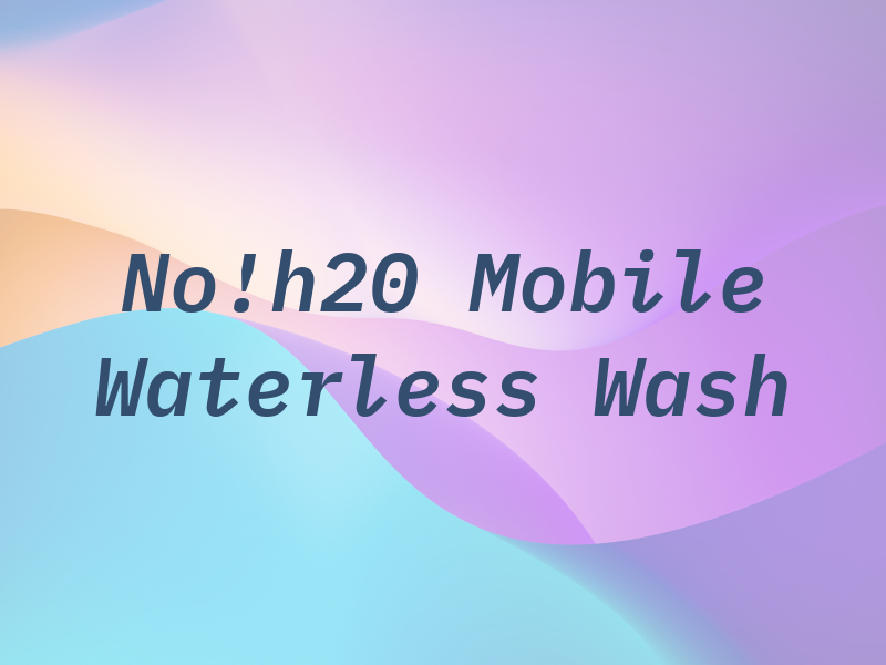 No!h20 Mobile Waterless Car Wash and Wax