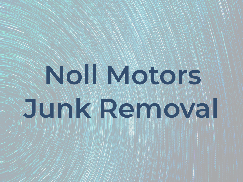 Noll Motors & Junk Car Removal