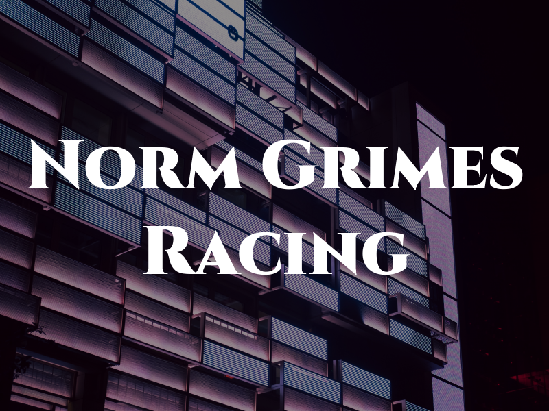 Norm Grimes Racing