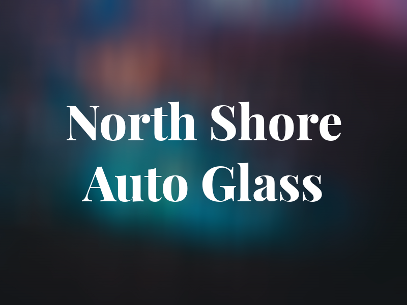 North Shore Auto Glass