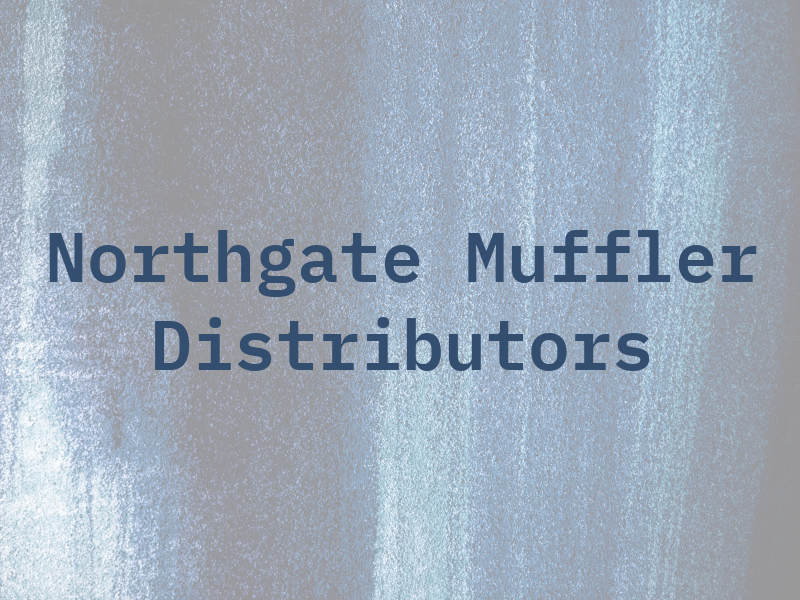 Northgate Muffler Distributors