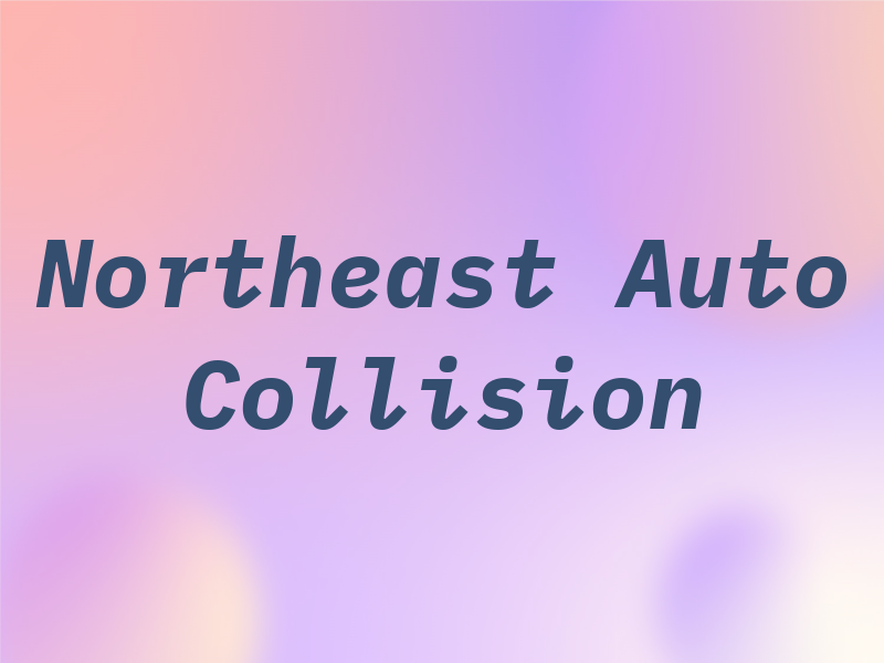 Northeast Auto Collision