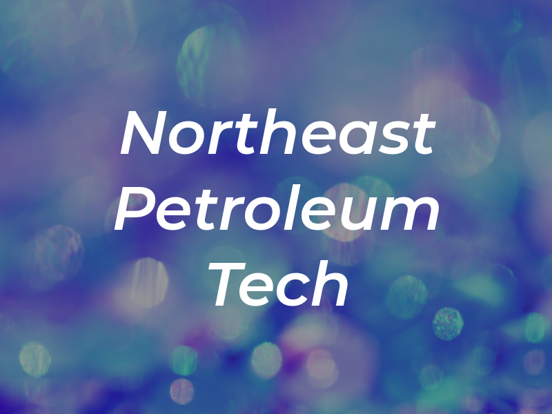 Northeast Petroleum Tech