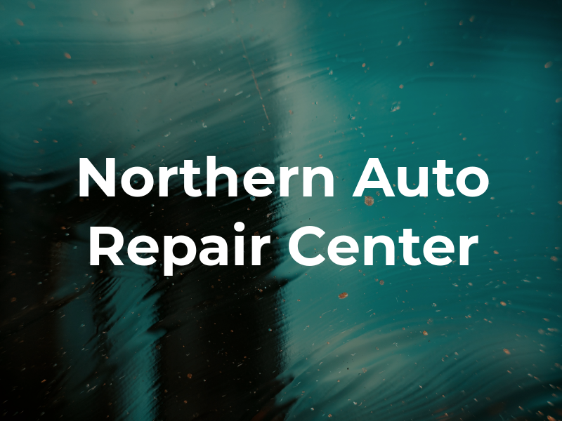 Northern Auto Repair Center