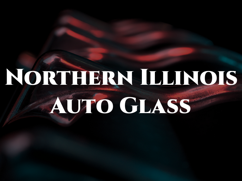Northern Illinois Auto Glass
