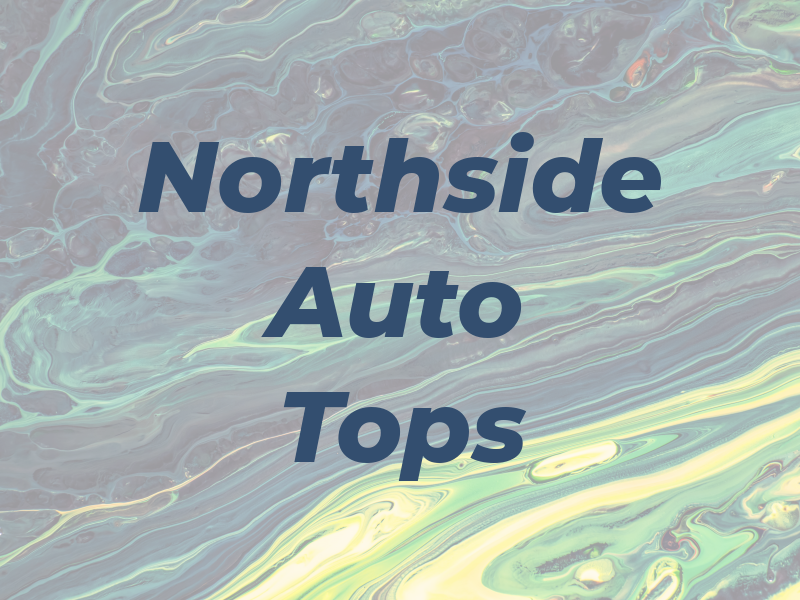 Northside Auto Tops