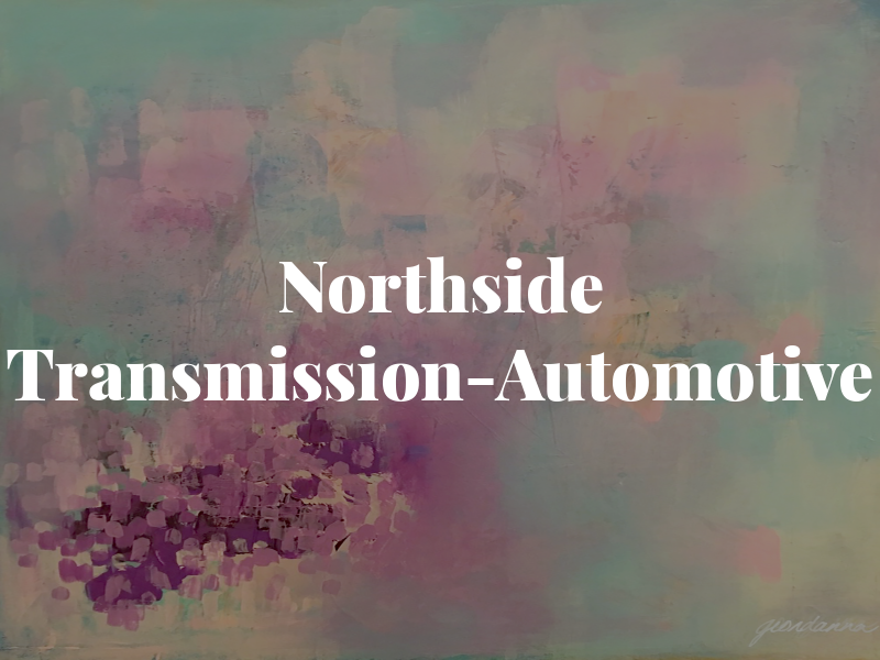 Northside Transmission-Automotive