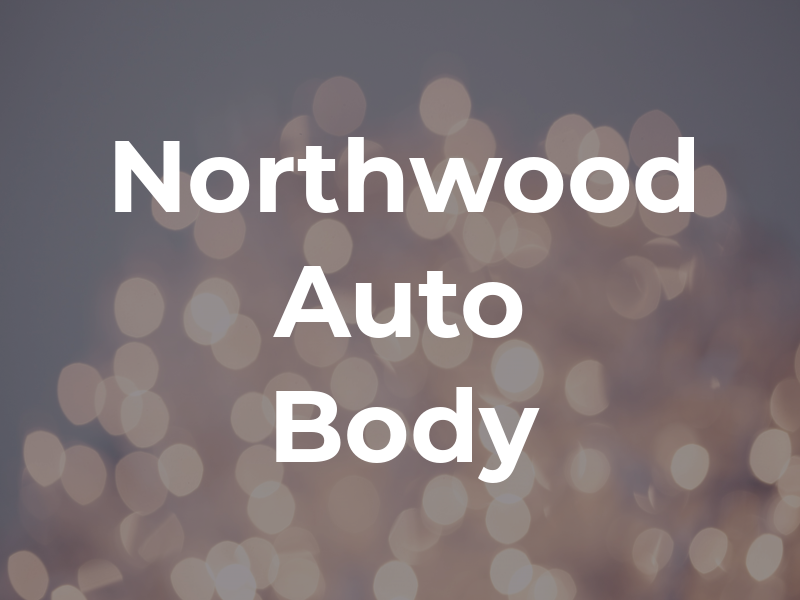 Northwood Auto Body