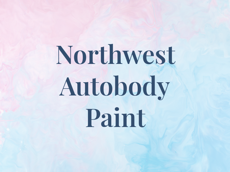 Northwest Autobody & Paint