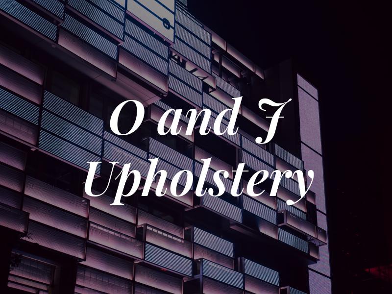 O and J Upholstery