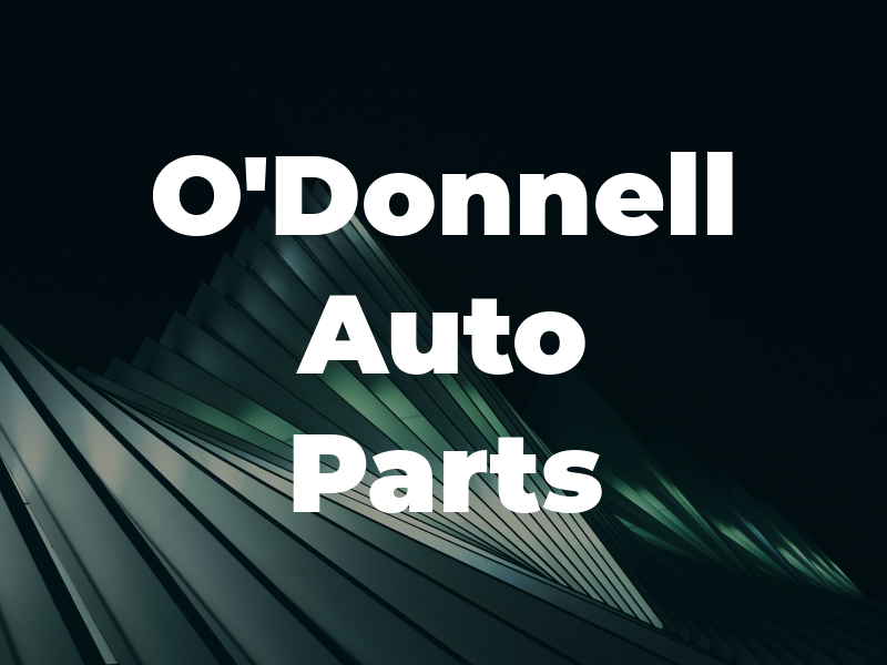 O'Donnell Auto Parts Inc
