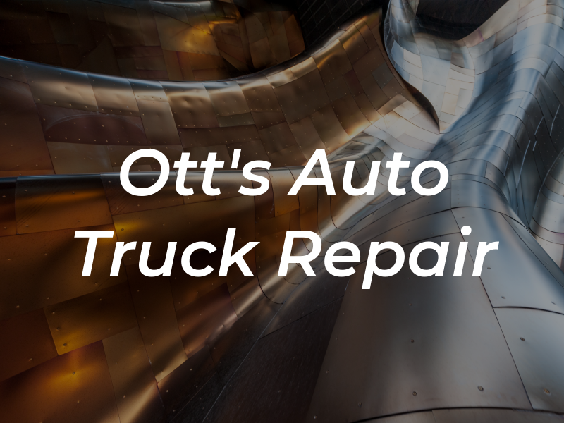 Ott's Auto & Truck Repair