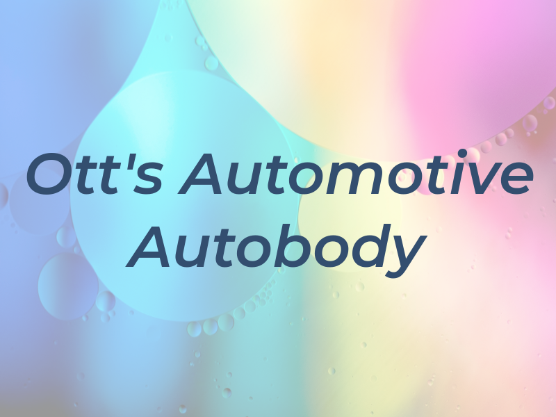 Ott's Automotive & Autobody