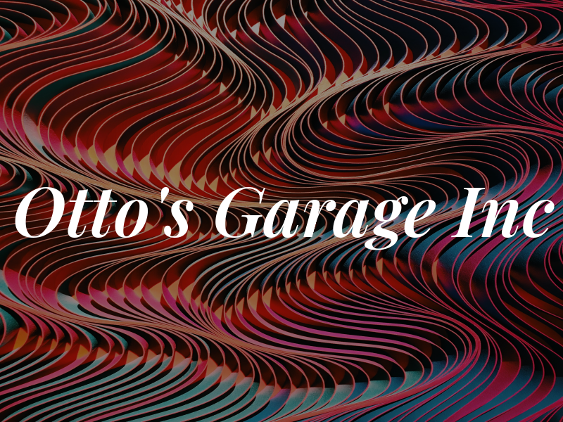 Otto's Garage Inc