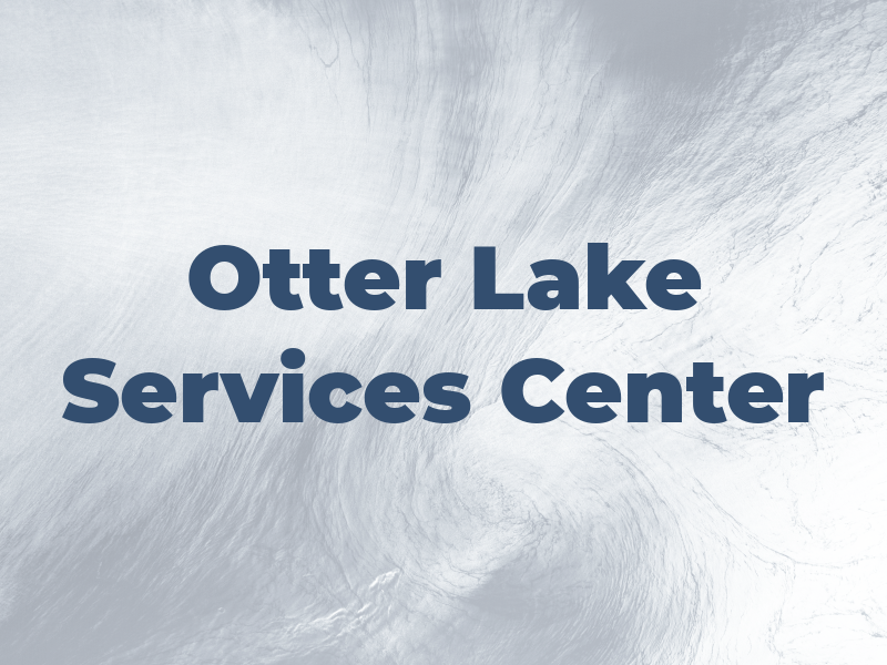 Otter Lake Services Center