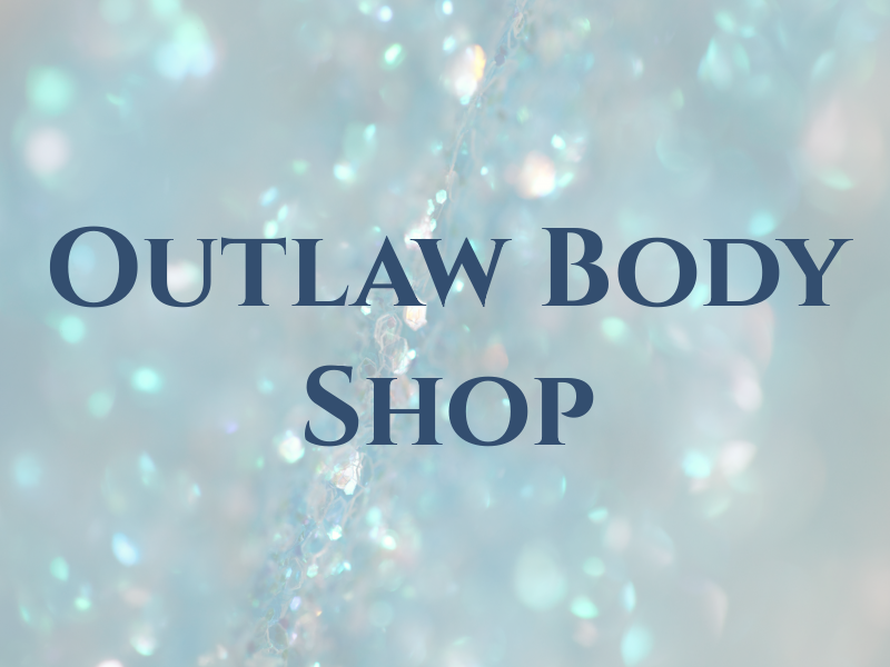 Outlaw Body Shop