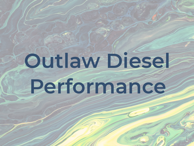 Outlaw Diesel Performance LLC