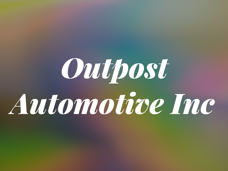 Outpost Automotive Inc