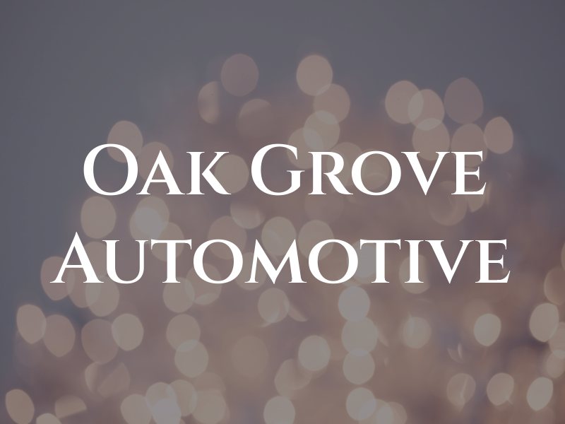 Oak Grove Automotive