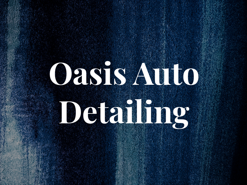 Oasis Auto Detailing