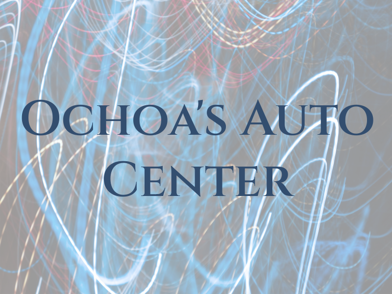 Ochoa's Auto Center