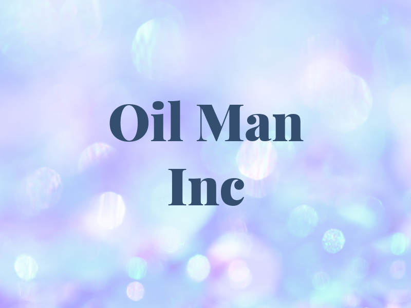 Oil Man Inc