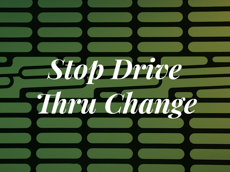 Oil Stop Drive Thru Oil Change
