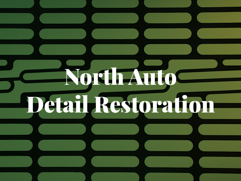 Old North Auto Detail & Restoration