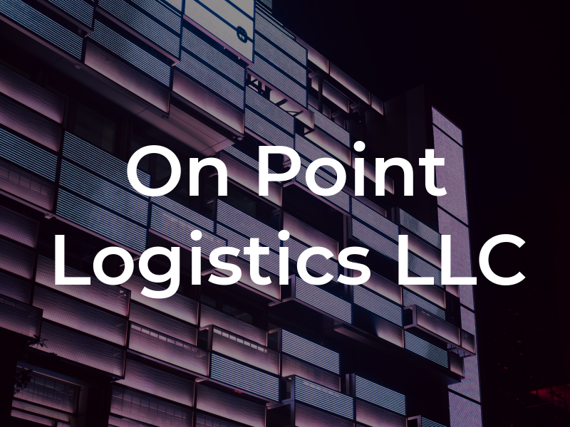 On Point Logistics LLC