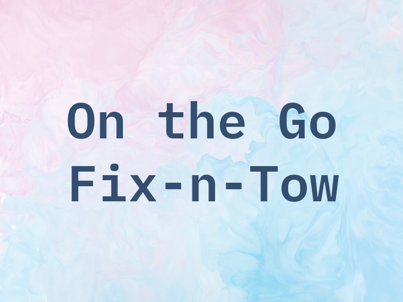 On the Go Fix-n-Tow