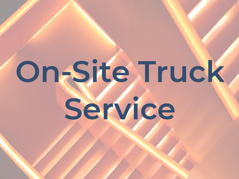 On-Site Truck Service
