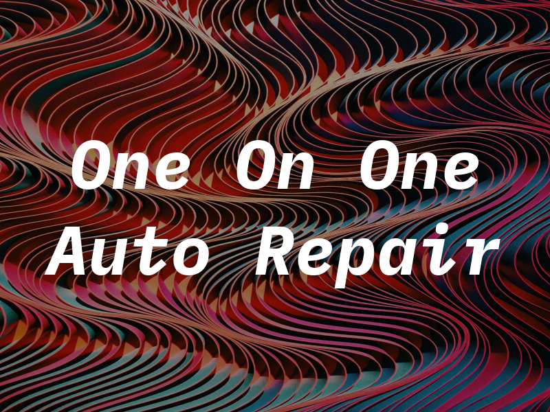 One On One Auto Repair