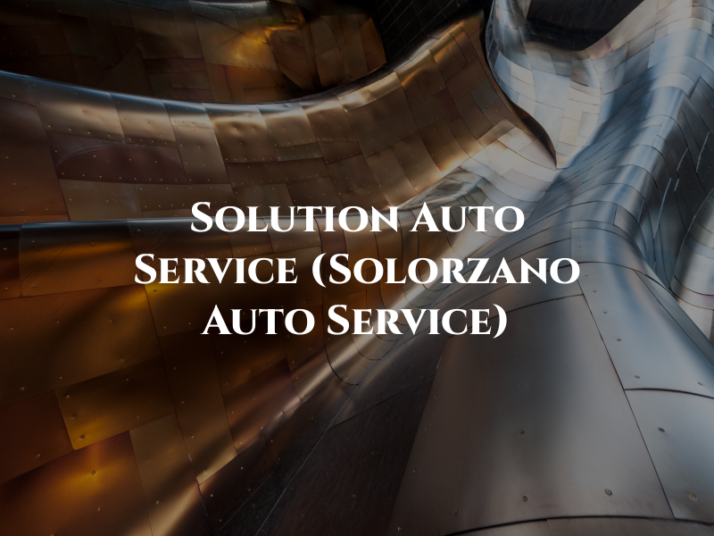 One Solution Auto Service (Solorzano Auto Service)