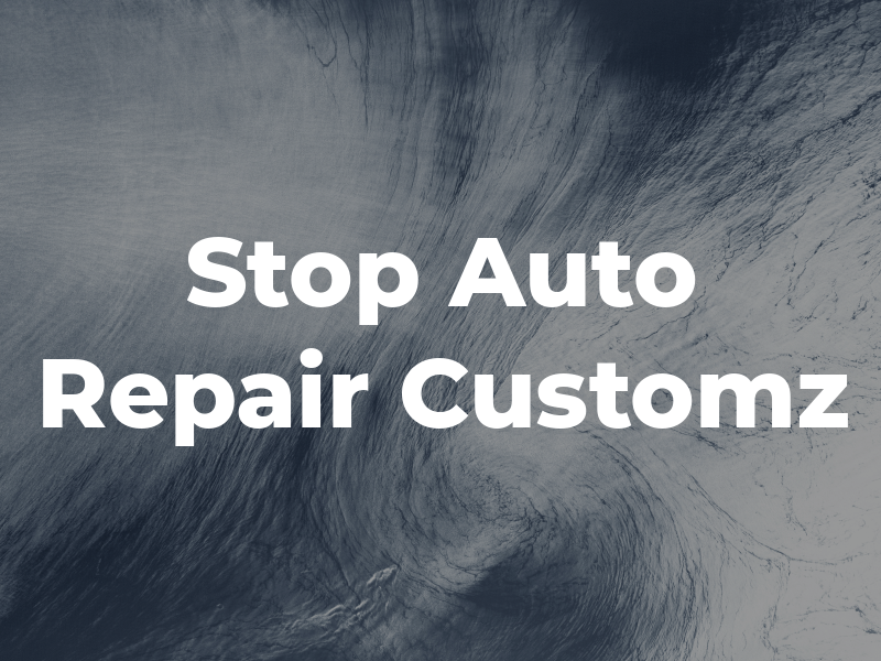 One Stop Auto Repair and Customz