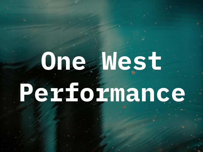 One West Performance