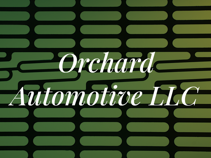 Orchard Automotive LLC