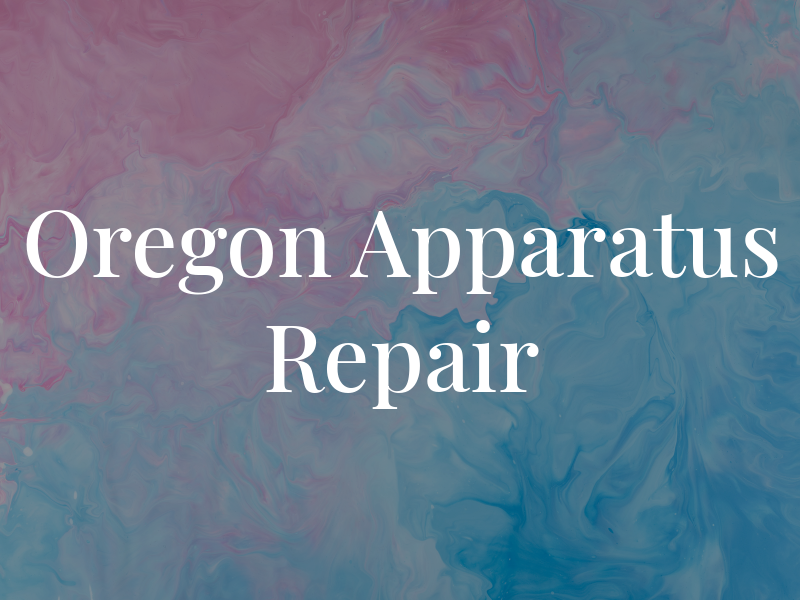 Oregon Apparatus Repair Inc