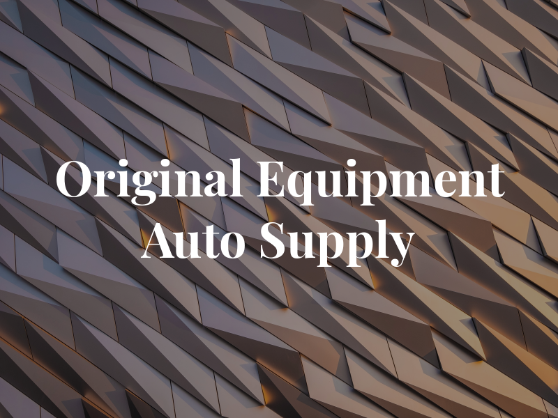 Original Equipment Auto Supply