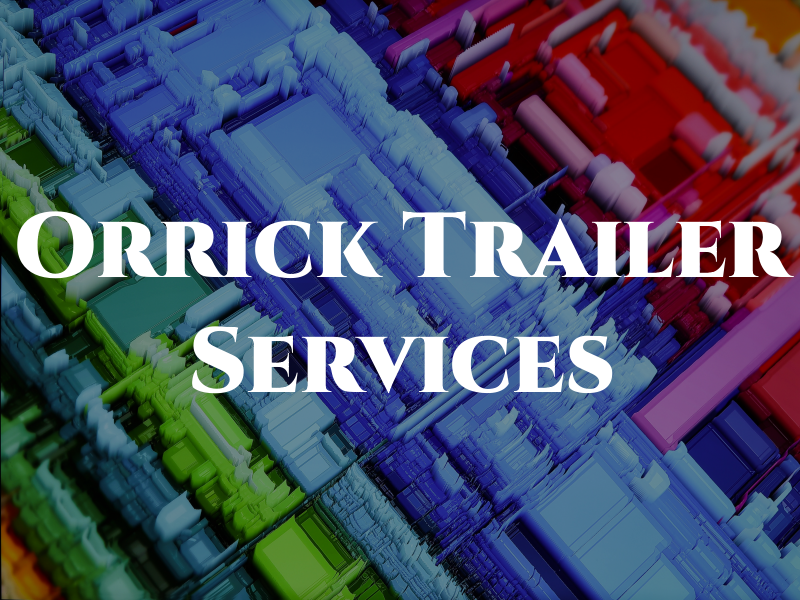 Orrick Trailer Services LLC