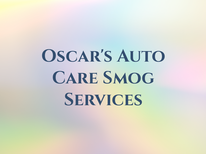 Oscar's Auto Care & Smog Services