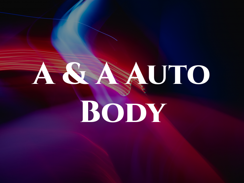 A & A Auto Body