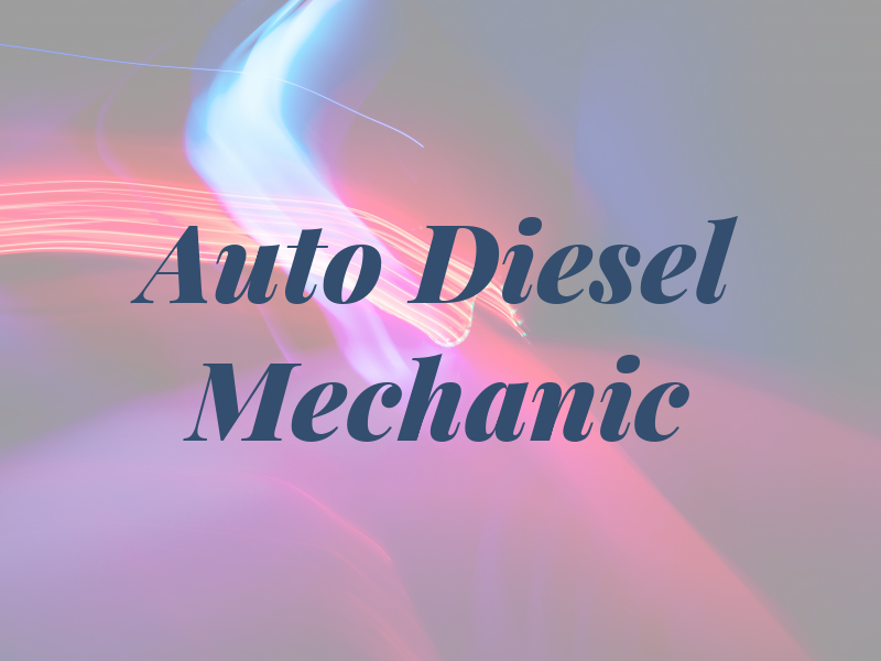 A & F Auto & Diesel Mechanic