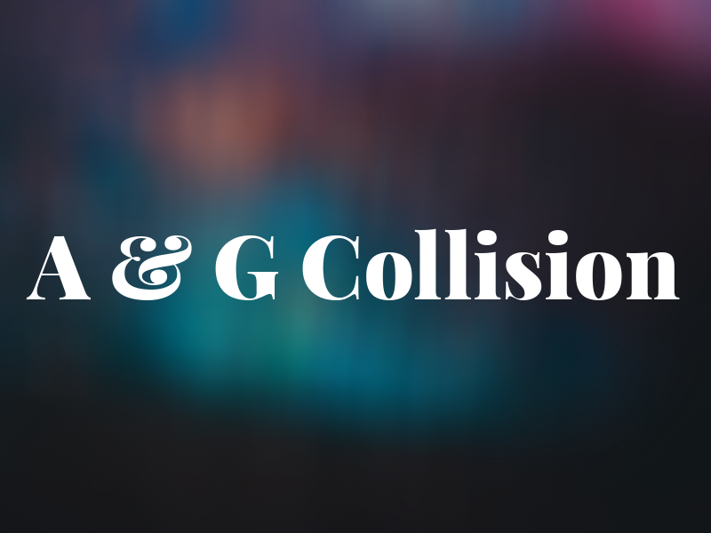 A & G Collision