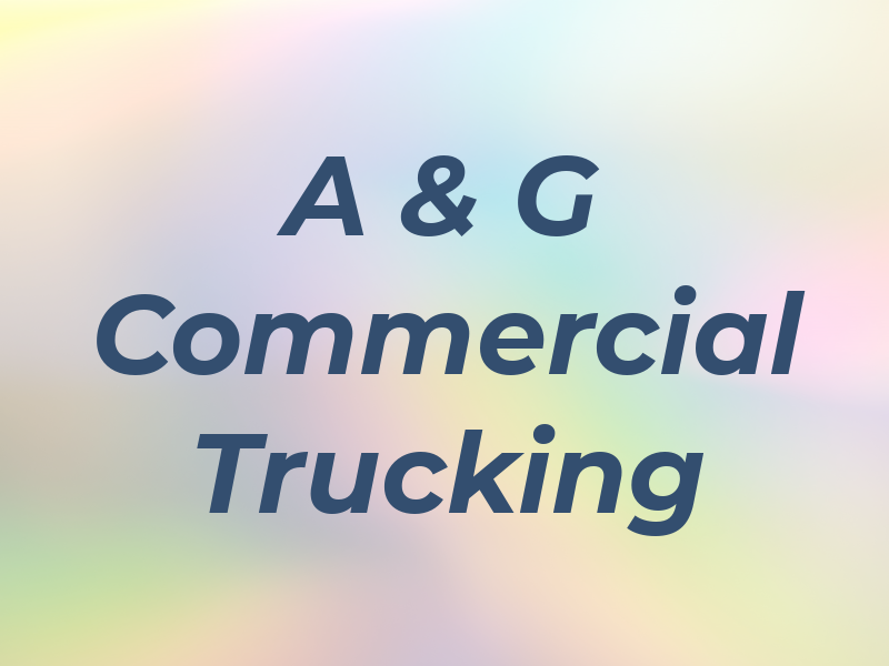 A & G Commercial Trucking