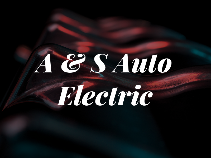 A & S Auto Electric