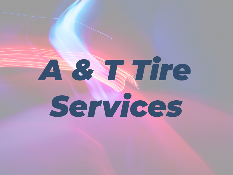 A & T Tire Services