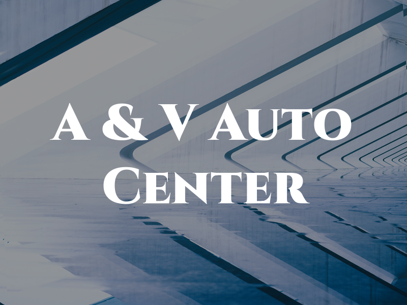 A & V Auto Center